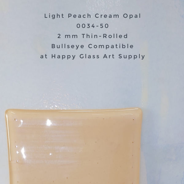 0034-50 Light Peach Cream, Opalescent Thin-rolled 2mm, Fusible Coe 90 Bullseye Compatible Sheet Glass Coe 90, Coe90 BE Bullseye Compatible Happy Glass Art Supply www.HappyGlassArtSupply.com