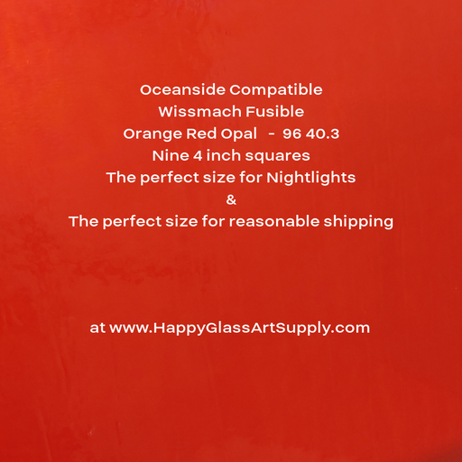 40.3 96 Oceanside Compatible Fusible Orange Red Opal Opalescent Night Light Nightlight size sheet glass reasonable sheet glass shipping at www.HappyGlassArtSupply.com