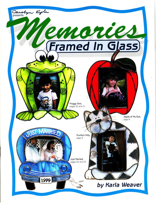 Memories Framed In Glass - Glass art pattern book instructional by Karla Weaver Stained glass photo frames are such wonderful gifts Happy Glass Art Supply www.happyglassartsupply.com