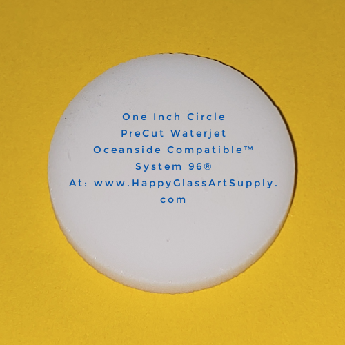 Circle 1" White Opalescent Water Jet PreCut System 96® Oceanside Compatible™ Waterjet Cut Fusible Glass Shape Happy Glass Art Supply www.happyglassartsupply.com