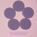 Circle 1/2" Lilac Purple Opal Opalized Opalescent Water Jet PreCut System 96® Oceanside Compatible™ Waterjet Cut Fusible Glass Shape Happy Glass Art Supply www.happyglassartsupply.com