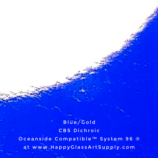 CBS Dichroic on Thin Clear or Black Opalescent Smooth Oceanside Compatible™ System 96 ® Sampler   Blue/Gold  Fusible Fusing Coatings by Sandburg Coe 96 Happy Glass Art Supply www.HappyGlassArtSupply.com
