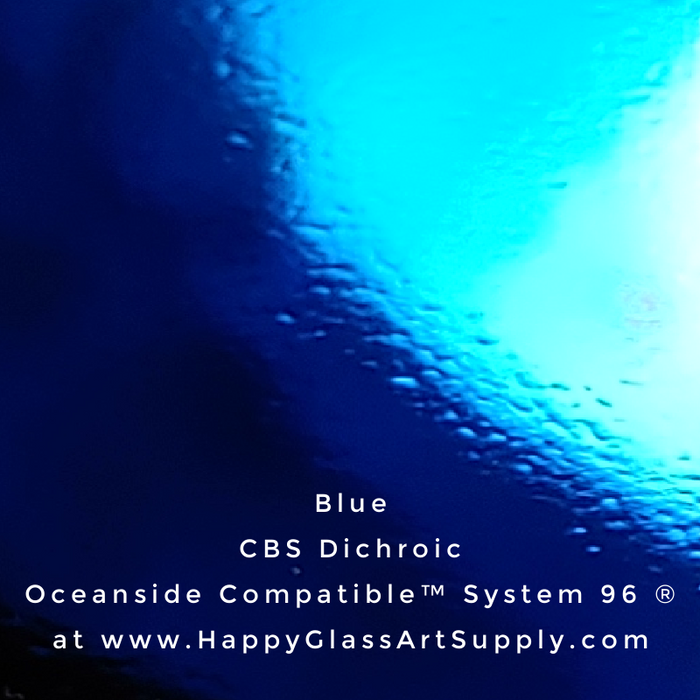 CBS Dichroic on Thin Clear Smooth Oceanside Compatible™ System 96 ® Sampler   Blue  Fusible Fusing Coatings by Sandburg Coe 96 Happy Glass Art Supply www.HappyGlassArtSupply.com