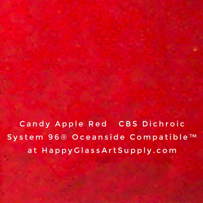 CBS Dichroic on Thin Clear or Thin Black Opalescent Smooth Oceanside Compatible™ System 96 ® Sampler   Candy Apple Red Fusible Fusing Coatings by Sandburg Coe 96 Happy Glass Art Supply www.HappyGlassArtSupply.com