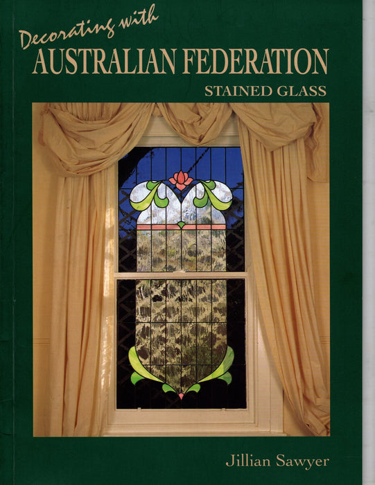 Decorating with Australian Federation Stained Glass by Jillian Sawyer Wonderful and easy glass art patterns  The glass art design in Decorating with Australian Federation Stained Glass contrive to give example from each era, with the emphasis being on the Art Nouveau influence. Happy Glass Art Supply www.happyglassartsupply.com