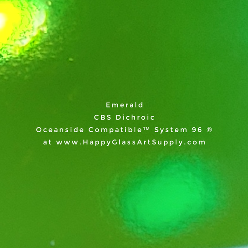 CBS Dichroic on Thin Clear or Thin Black Opalescent Smooth Oceanside Compatible™ System 96 ® Sampler   Emerald Fusible Fusing Coatings by Sandburg Coe 96 Happy Glass Art Supply www.HappyGlassArtSupply.com
