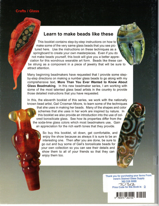 Gail Crossman Moore's Borosilicate Beads of Nature Step by step instruction on how to make some very same glass beads that you see pictured here. A terrific Glass Artist Gift Present Happy Glass Art Supply www.happyglassartsupply.com