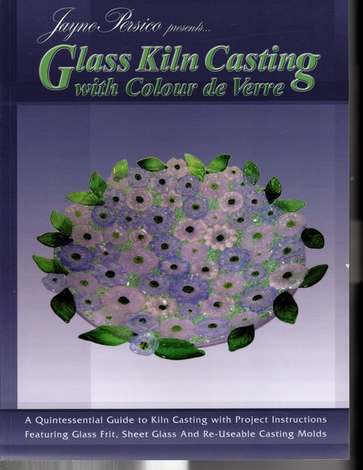 Jayne Persico Presents, Glass Kiln Casting with Colour de Verre Butterflies and dragonflies, Floral bowl, Snowflake plate and goblet, square charger plate, Copper damming system, glass dams, billet casting, pendants and kiln formed bracelets. A terrific Glass Artist Gift Present Happy Glass Art Supply www.happyglassartsupply.com