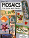 Mosaics for Home and Garden Instructional Pattern Book by Jan Schrader Easy to Follow Basic Instructions, tools, mosaic materials, Full-Size designs, also includes Two Sizes Alphabets & Numbers A terrific Glass Artist Gift Present Happy Glass Art Supply www.happyglassartsupply.com