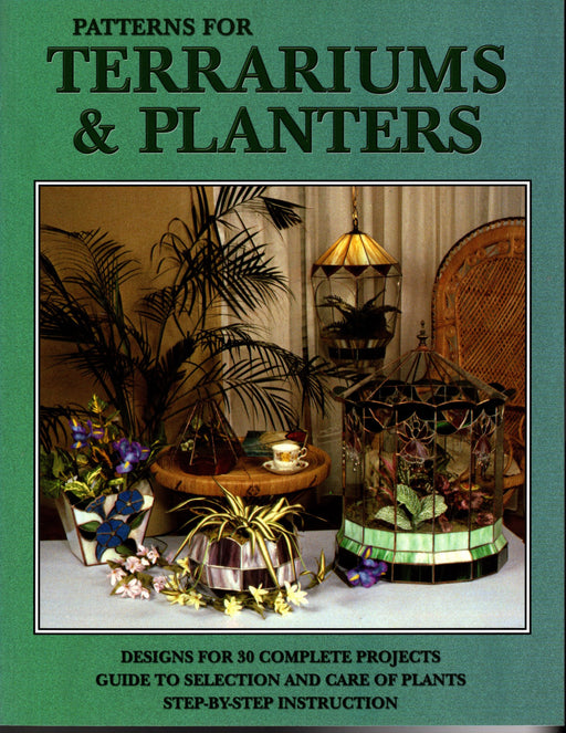 Patterns for Terrariums & Planters Stained Glass Art by Randy Wardell, Judy Huffman and Linda Holmes Full-size patterns for 30 Complete Projects for Art Glass, step-by-step instructions, Guide to selection and care of plants A terrific Glass Artist Gift Present Happy Glass Art Supply www.happyglassartsupply.com
