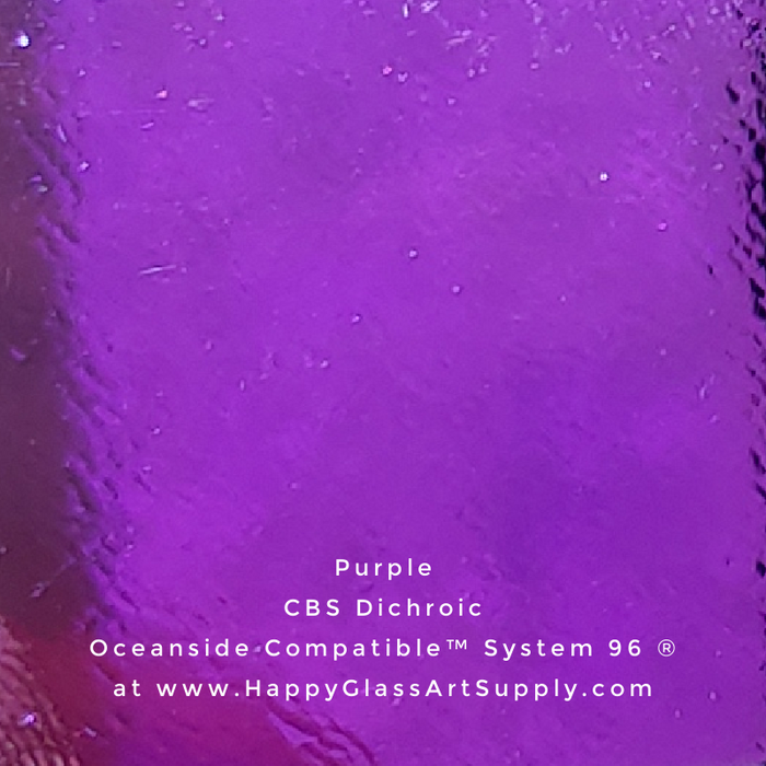 CBS Dichroic on Thin Clear or Thin Black Opalescent Smooth Oceanside Compatible™ System 96 ® Sampler Purple Fusible Fusing Coatings by Sandburg Coe 96 Happy Glass Art Supply www.HappyGlassArtSupply.com