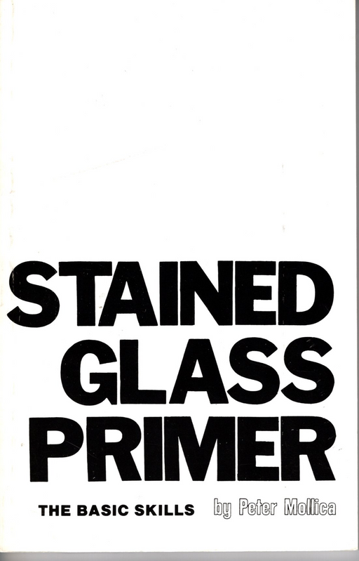 Stained Glass Primer, The Basic Skills, Instructional by Peter Mollica •	Stained glass primer offers clear, concise, instruction in the tools and skills of leaded glass work, including copper foil techniques •	A proven textbook for stained glass beginners, used in schools throughout the world  A terrific Glass Artist Gift Present Happy Glass Art Supply www.happyglassartsupply.com