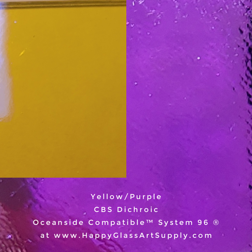 CBS Dichroic on Thin Clear or Thin Black Opalescent Smooth Oceanside Compatible™ System 96 ® Sampler Yellow/ Purple Fusible Fusing Coatings by Sandburg Coe 96 Happy Glass Art Supply www.HappyGlassArtSupply.com